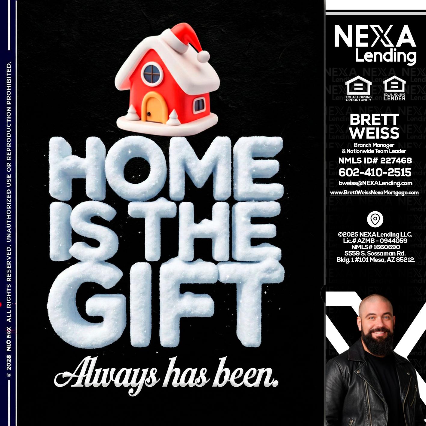 home is the gift - Brett Weiss -Branch Manager &  Nationwide Team Lead