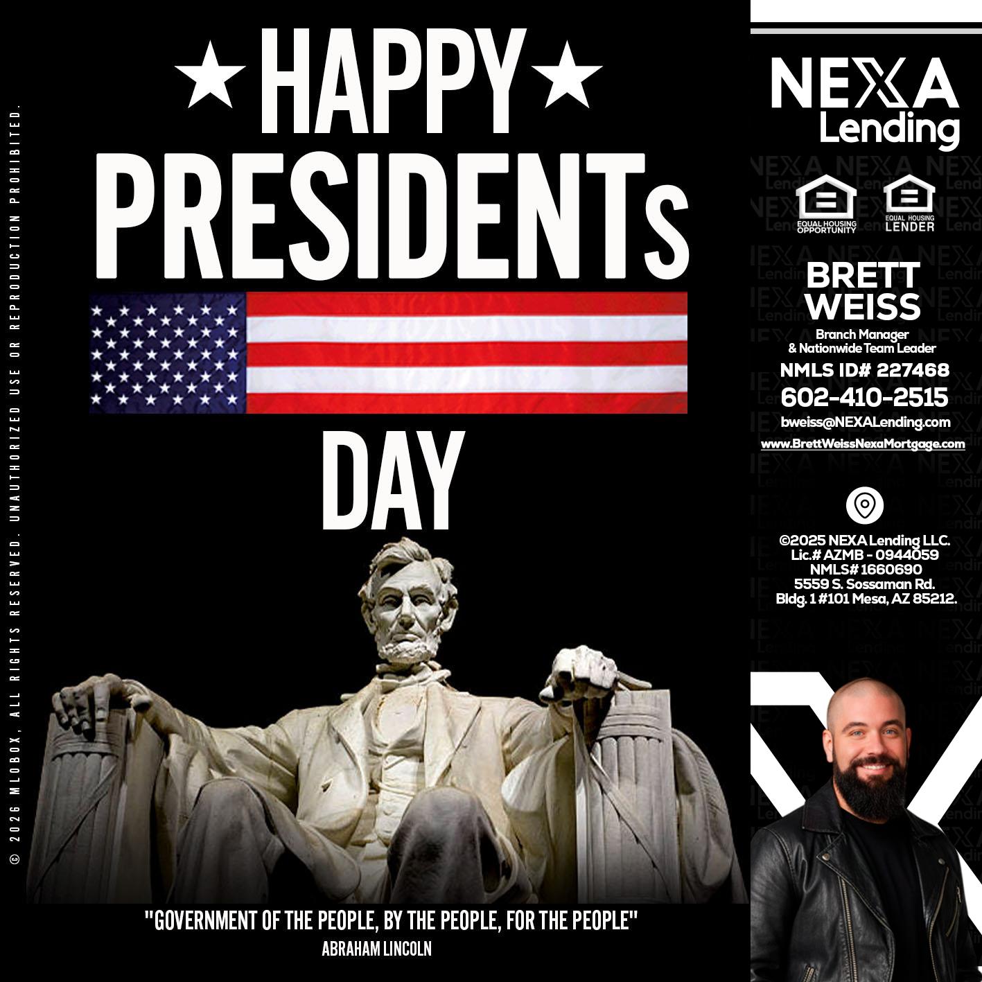 happy presidents day - Brett Weiss -Branch Manager &  Nationwide Team Lead