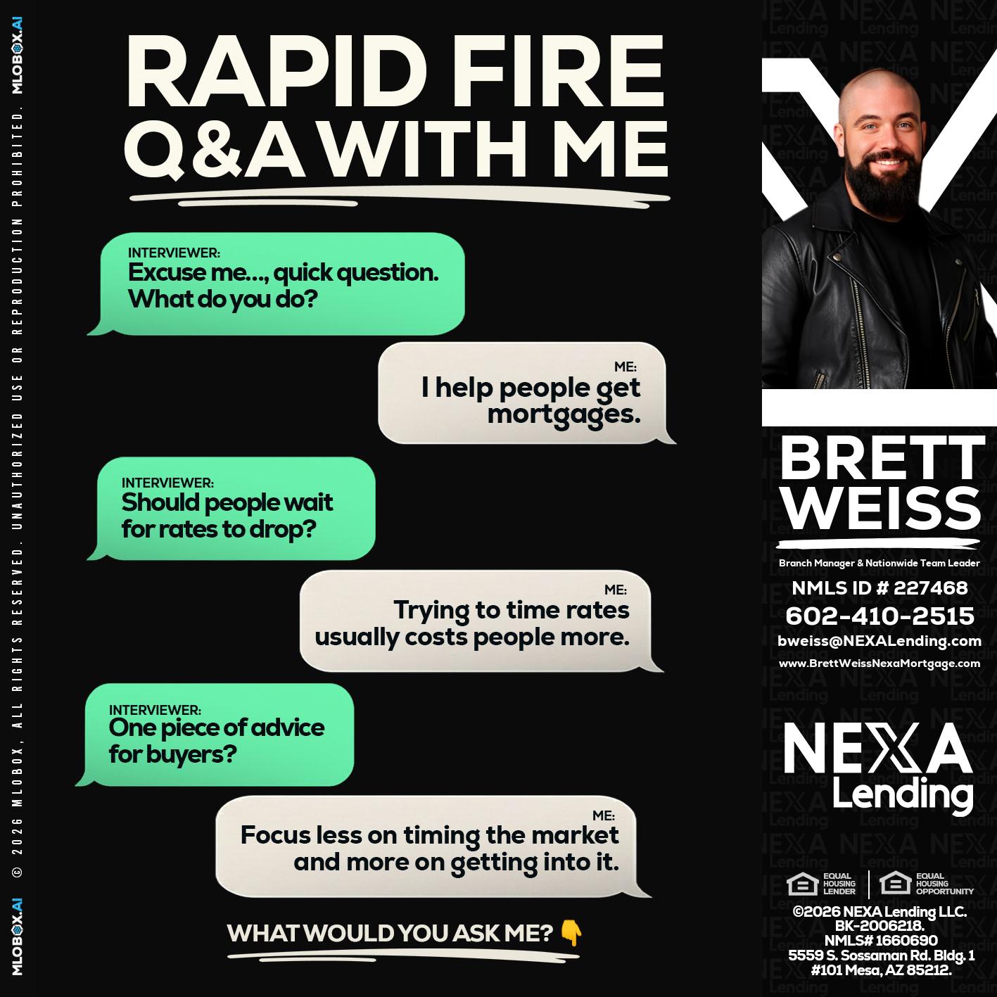rapid fire - Brett Weiss -Branch Manager &  Nationwide Team Lead
