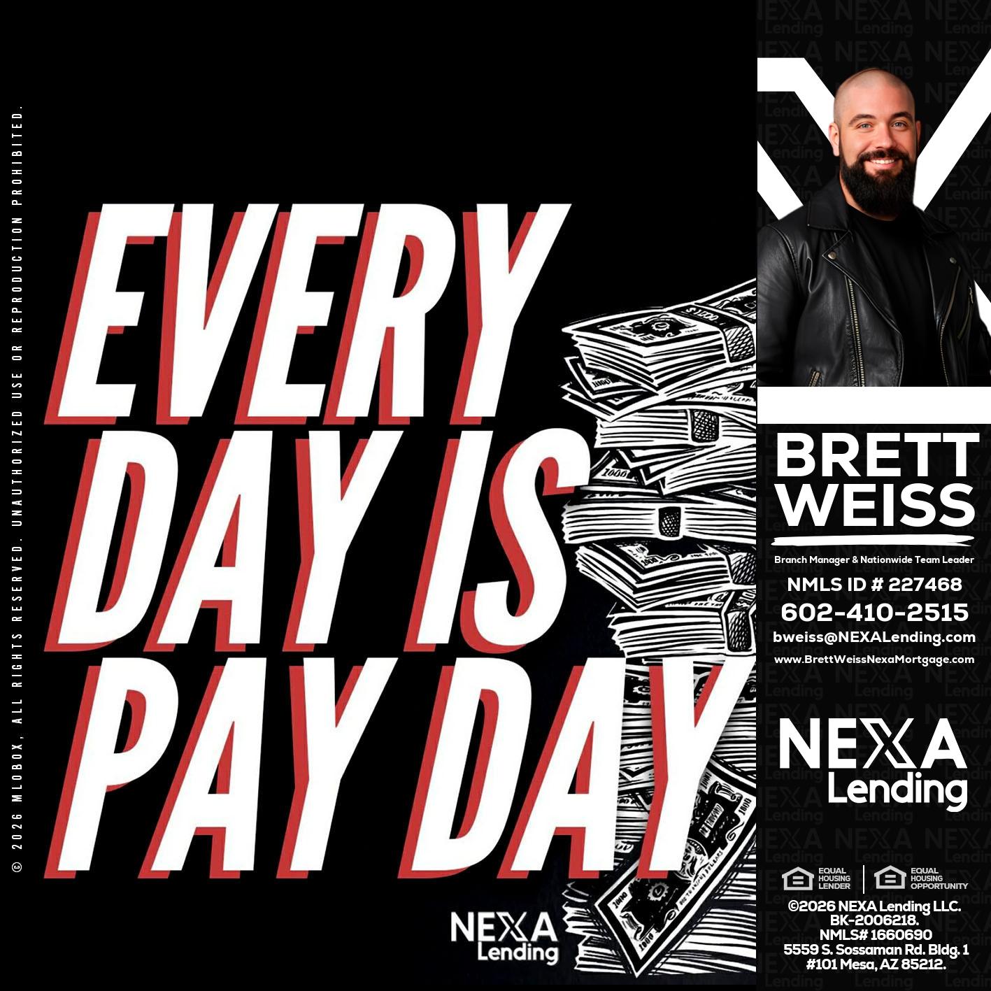 EVERY DAY IS PAY DAY - Brett Weiss -Branch Manager &  Nationwide Team Lead