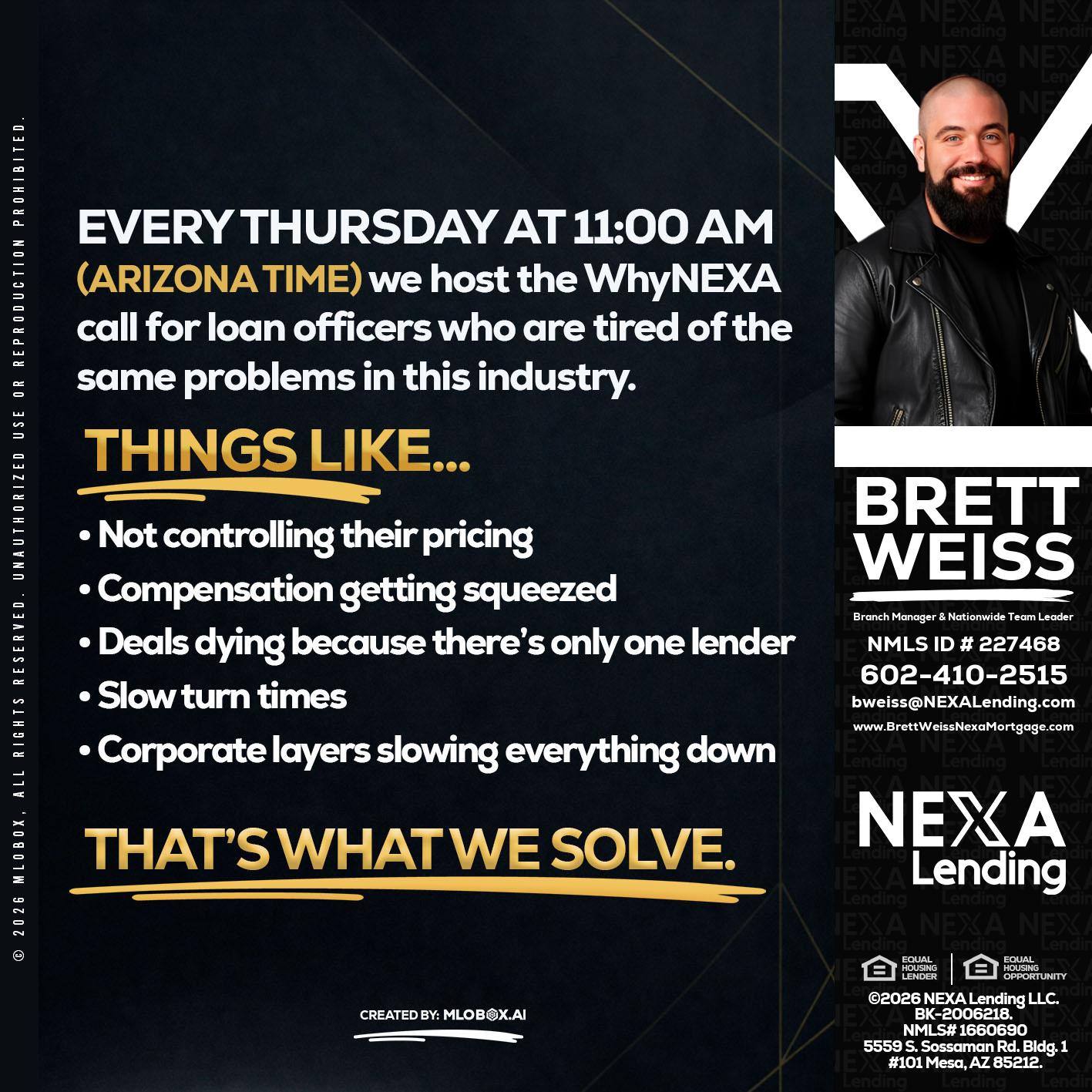 every Thursday - Brett Weiss -Branch Manager &  Nationwide Team Lead