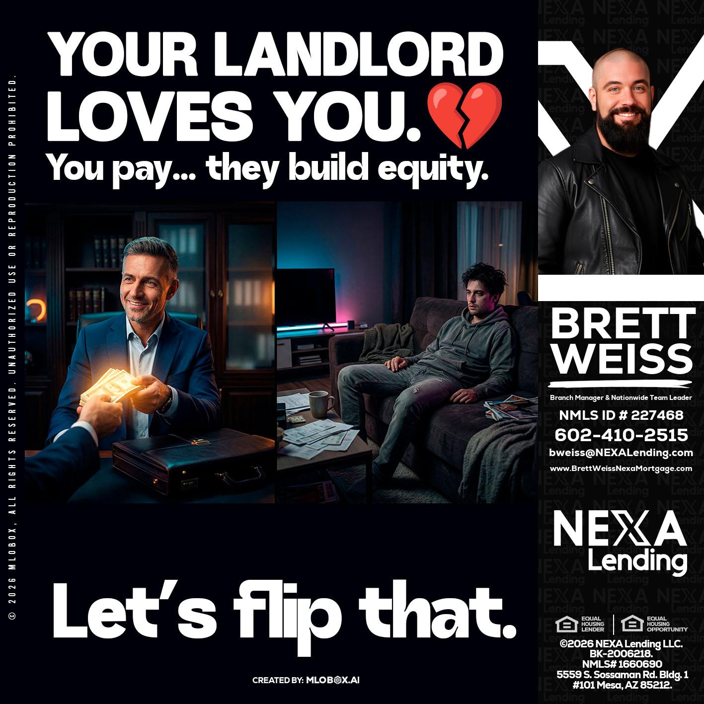 your landlord - Brett Weiss -Branch Manager &  Nationwide Team Lead