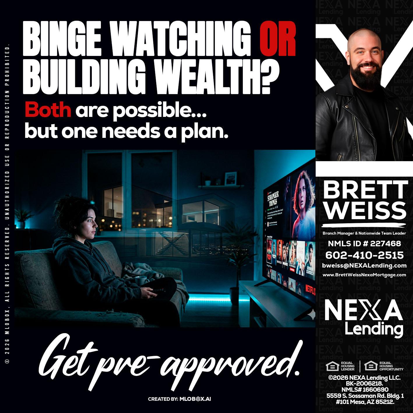 BINGE WATCHING - Brett Weiss -Branch Manager &  Nationwide Team Lead